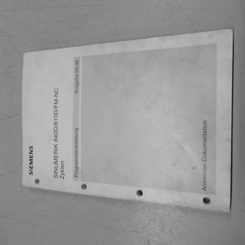 Handbuch- Satz, Betriebsanleitung, Bedienungsanleitung, Programmieranleitung, Diagnose, Maintenance Manual, Operators Manual SIEMENS Sinumerik 810D / 840D Handbuch- Satz, Betriebsanleitung, Bedienungsanleitung, Programmieranleitung, Diagnose, Maintenance Manual, Operators Manual SIEMENS Sinumerik 810D / 840D